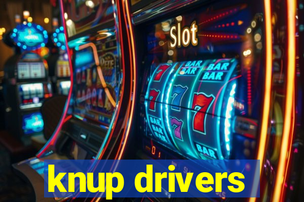 knup drivers